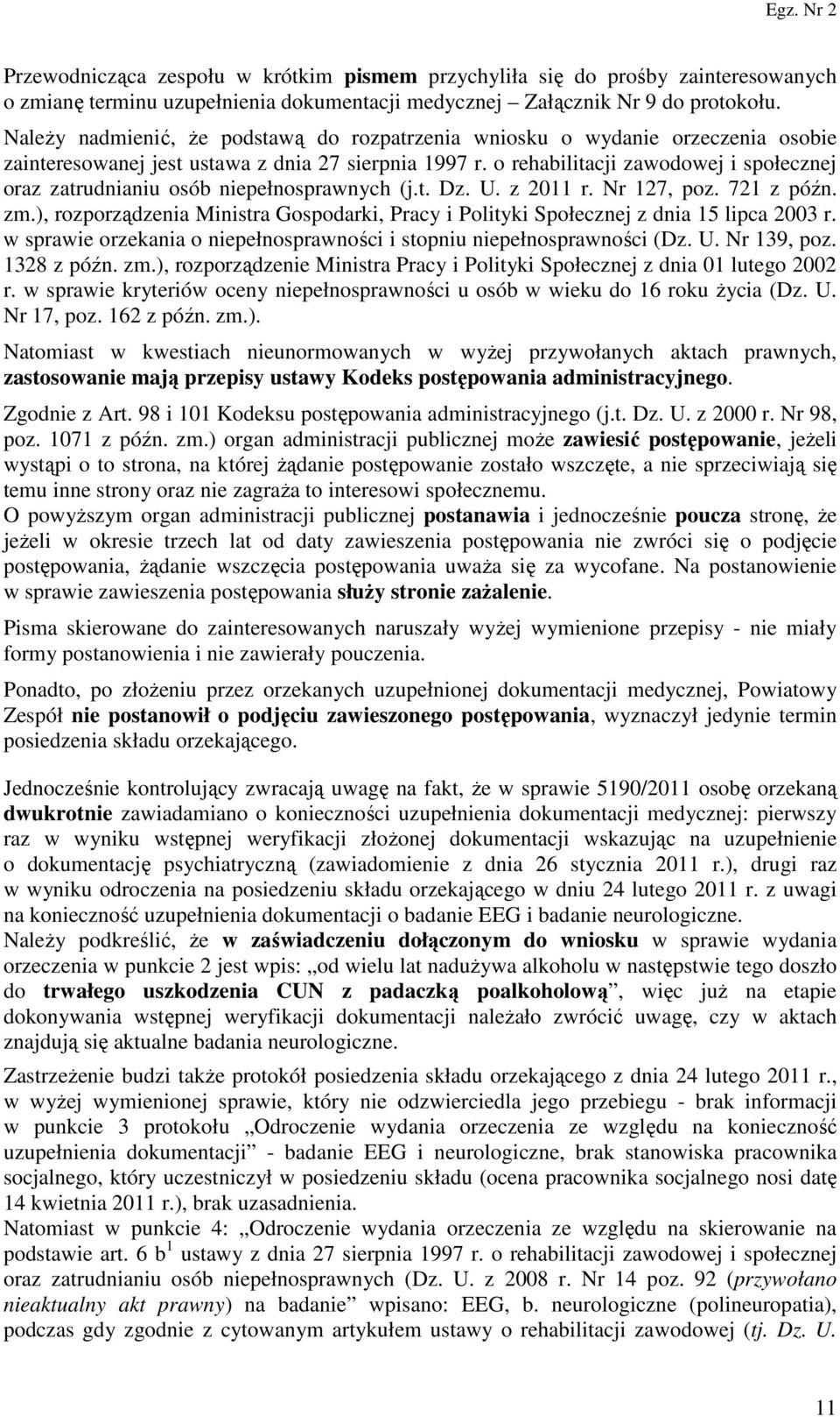 o rehabilitacji zawodowej i społecznej oraz zatrudnianiu osób niepełnosprawnych (j.t. Dz. U. z 2011 r. Nr 127, poz. 721 z późn. zm.