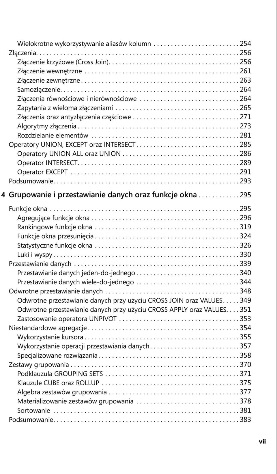 ................................................... 264 Złączenia równościowe i nierównościowe............................. 264 Zapytania z wieloma złączeniami.