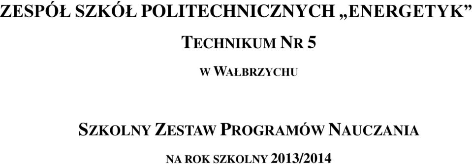 WAŁBRZYCHU SZKOLNY ZESTAW