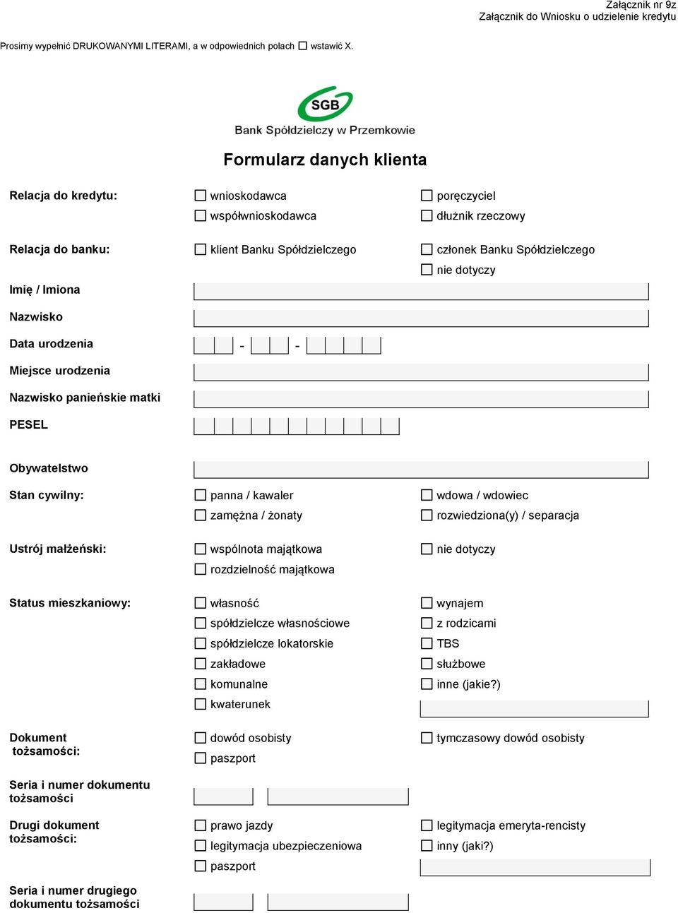 Imiona Nazwisko Data urodzenia - - Miejsce urodzenia Nazwisko panieńskie matki PESEL Obywatelstwo Stan cywilny: panna / kawaler zamężna / żonaty wdowa / wdowiec rozwiedziona(y) / separacja Ustrój