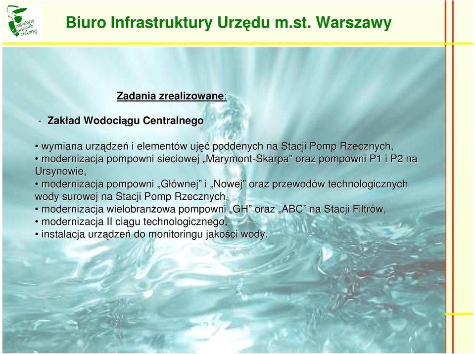 Głównej i Nowej oraz przewodów w technologicznych wody surowej na Stacji Pomp Rzecznych, modernizacja wielobranżowa owa