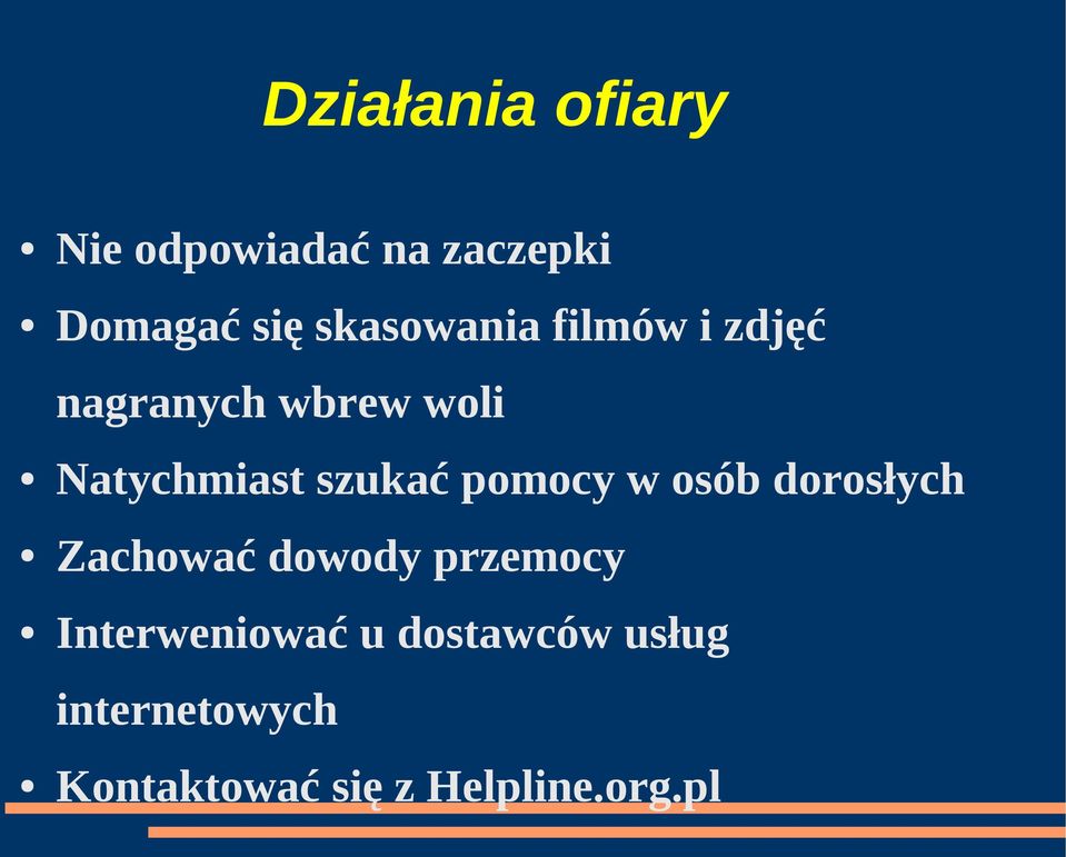 szukać pomocy w osób dorosłych Zachować dowody przemocy