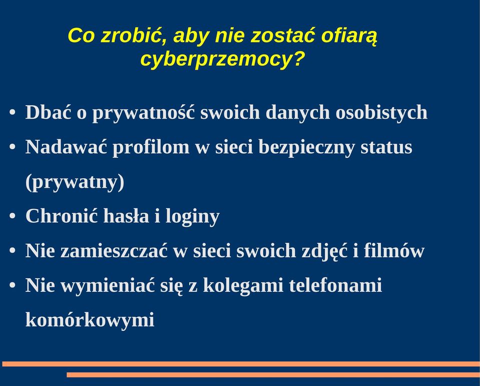 sieci bezpieczny status (prywatny) Chronić hasła i loginy Nie