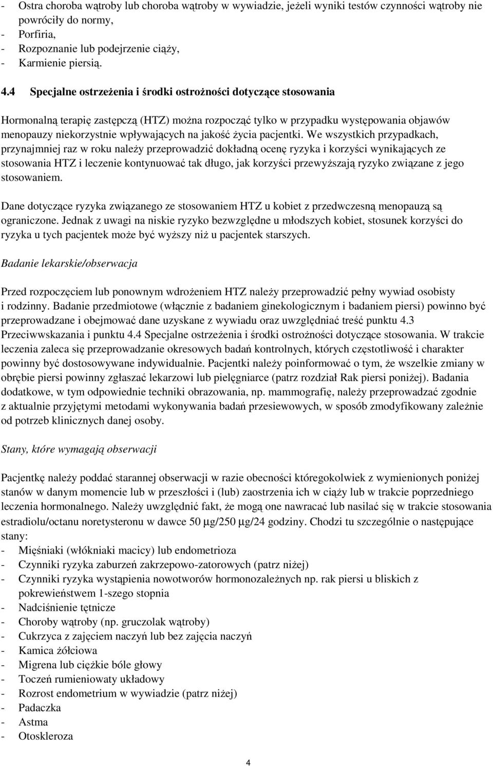 jakość życia pacjentki.