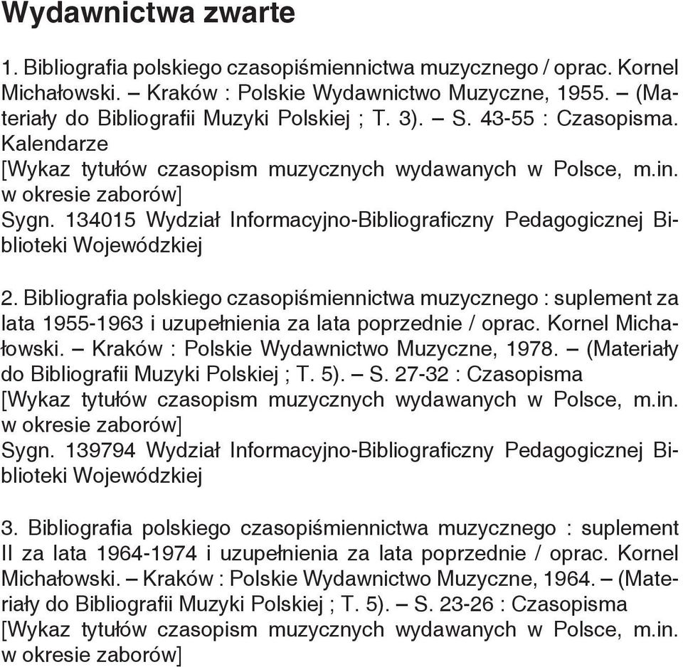 134015 Wydział Informacyjno-Bibliograficzny Pedagogicznej Biblioteki Wojewódzkiej 2.