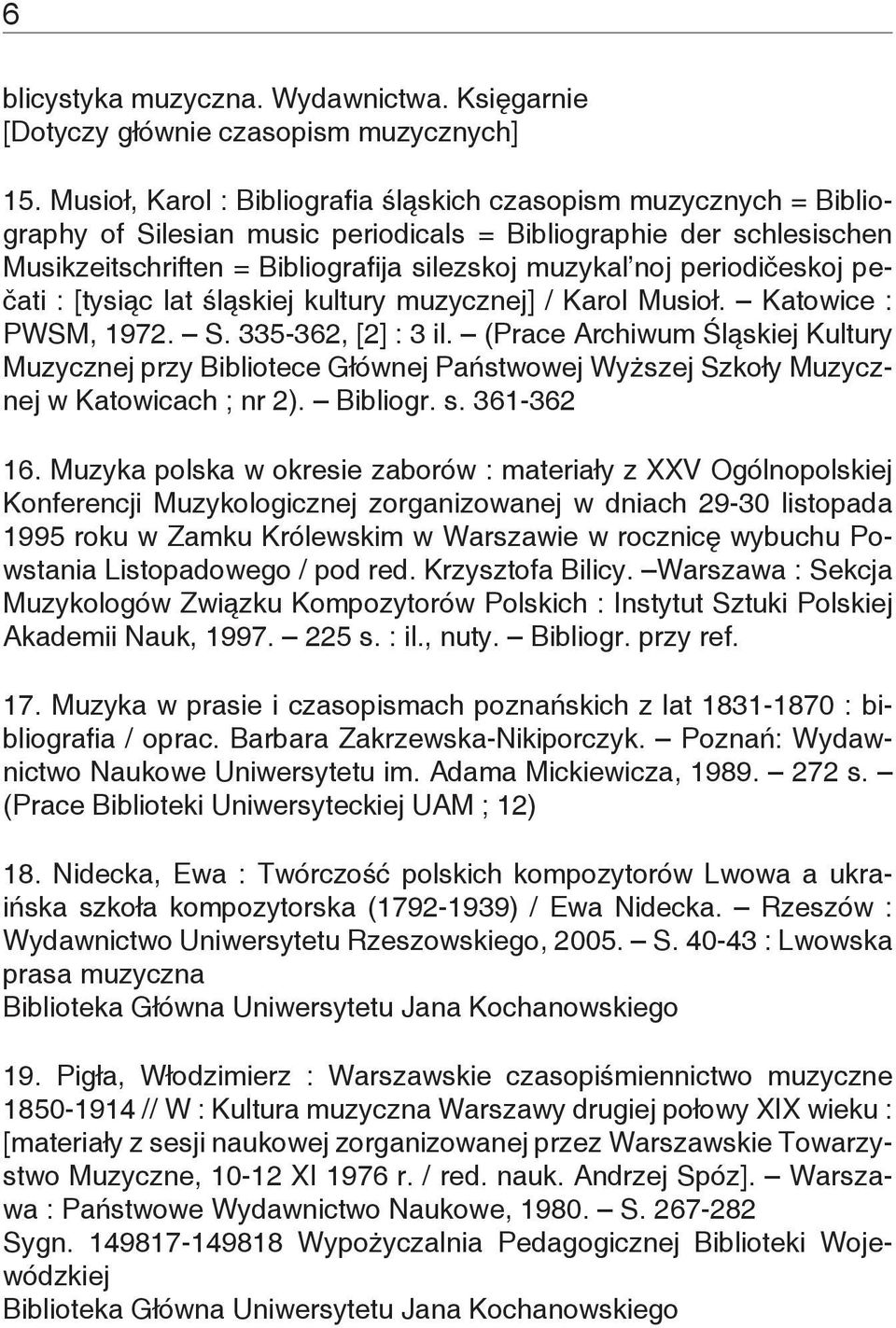 periodičeskoj pečati : [tysiąc lat śląskiej kultury muzycznej] / Karol Musioł. Katowice : PWSM, 1972. S. 335-362, [2] : 3 il.