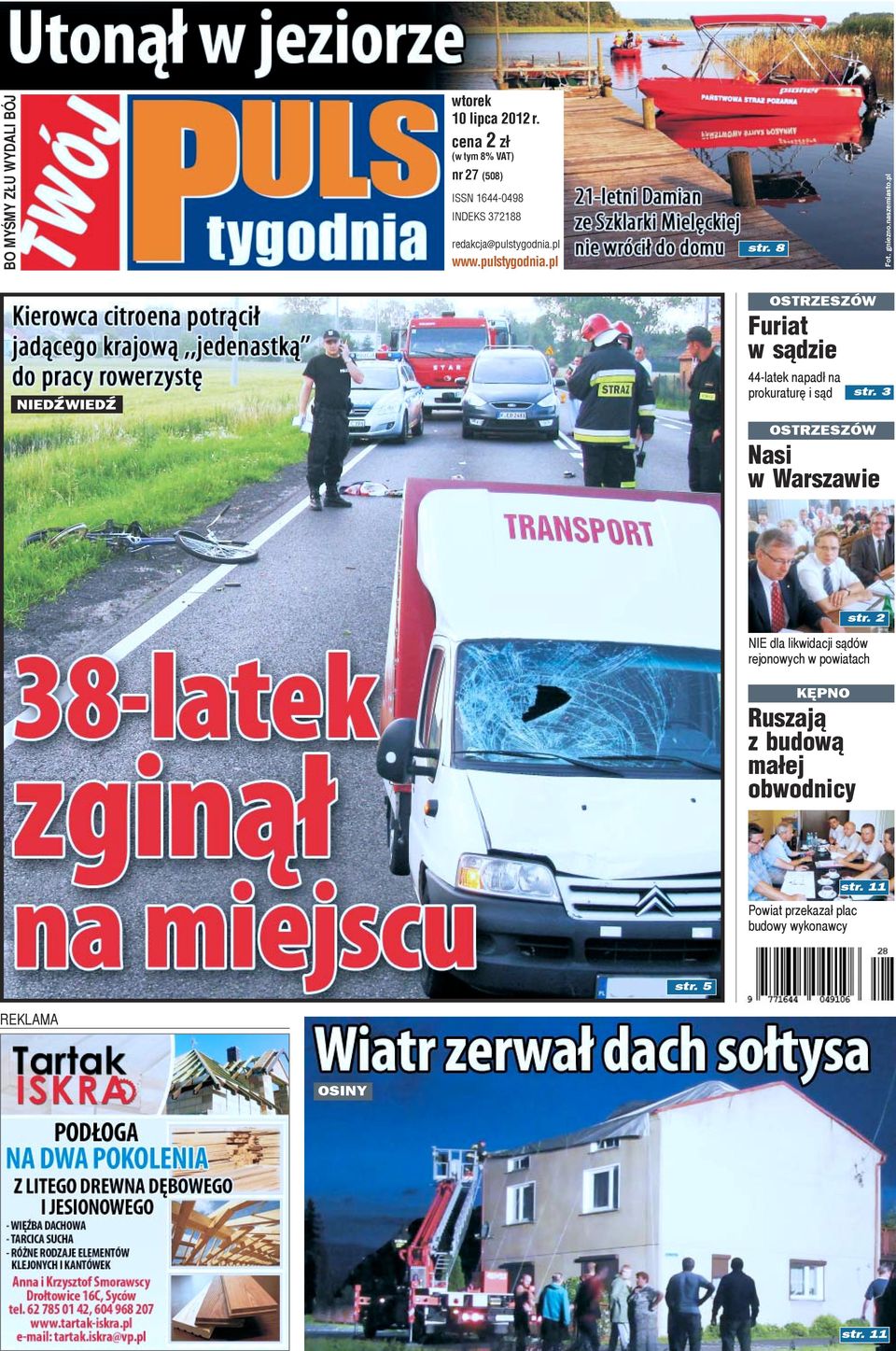 8 Fot. gniezno.naszemiasto.pl NIEDŸWIEDŸ OSTRZESZÓW Furiat w s¹dzie 44-latek napad³ na prokuraturê i s¹d str.