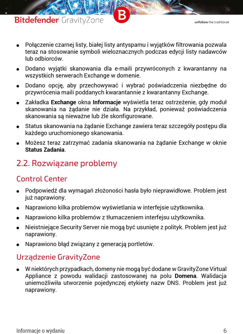Dodano opcję, aby przechowywać i wybrać poświadczenia niezbędne do przywrócenia maili poddanych kwarantannie z kwarantanny Exchange.
