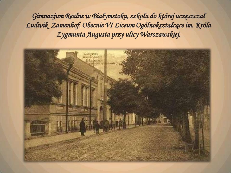 Obecnie VI Liceum Ogólnokształcące im.