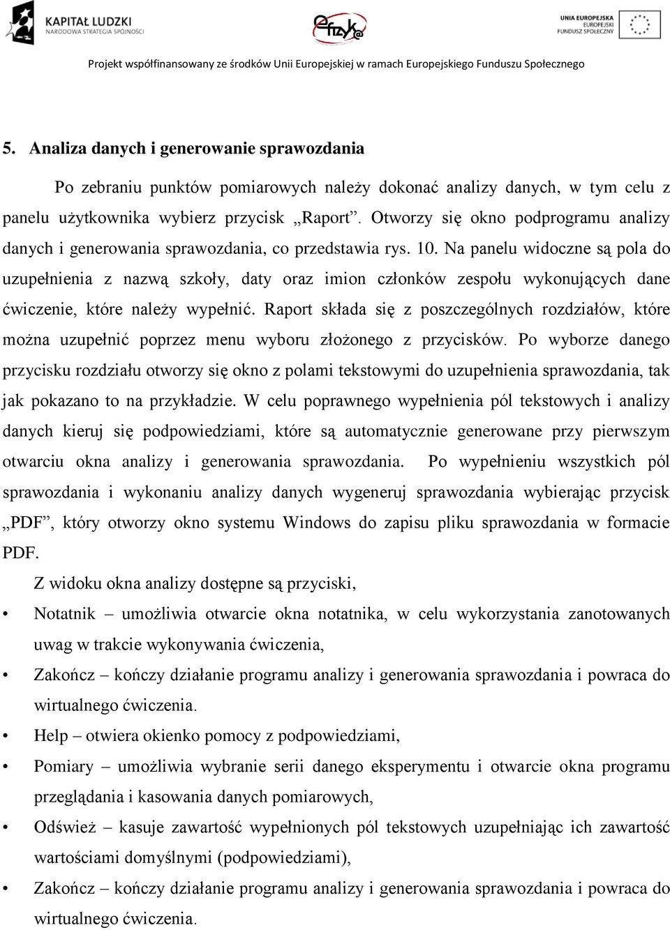Na panelu widoczne są pola do uzupełnienia z nazwą szkoły, daty oraz imion członków zespołu wykonujących dane ćwiczenie, które należy wypełnić.