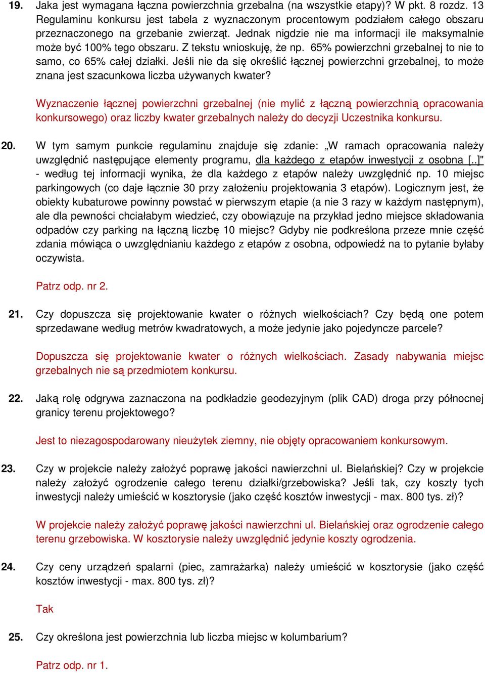 Z tekstu wnioskuję, Ŝe np. 65% powierzchni grzebalnej to nie to samo, co 65% całej działki.