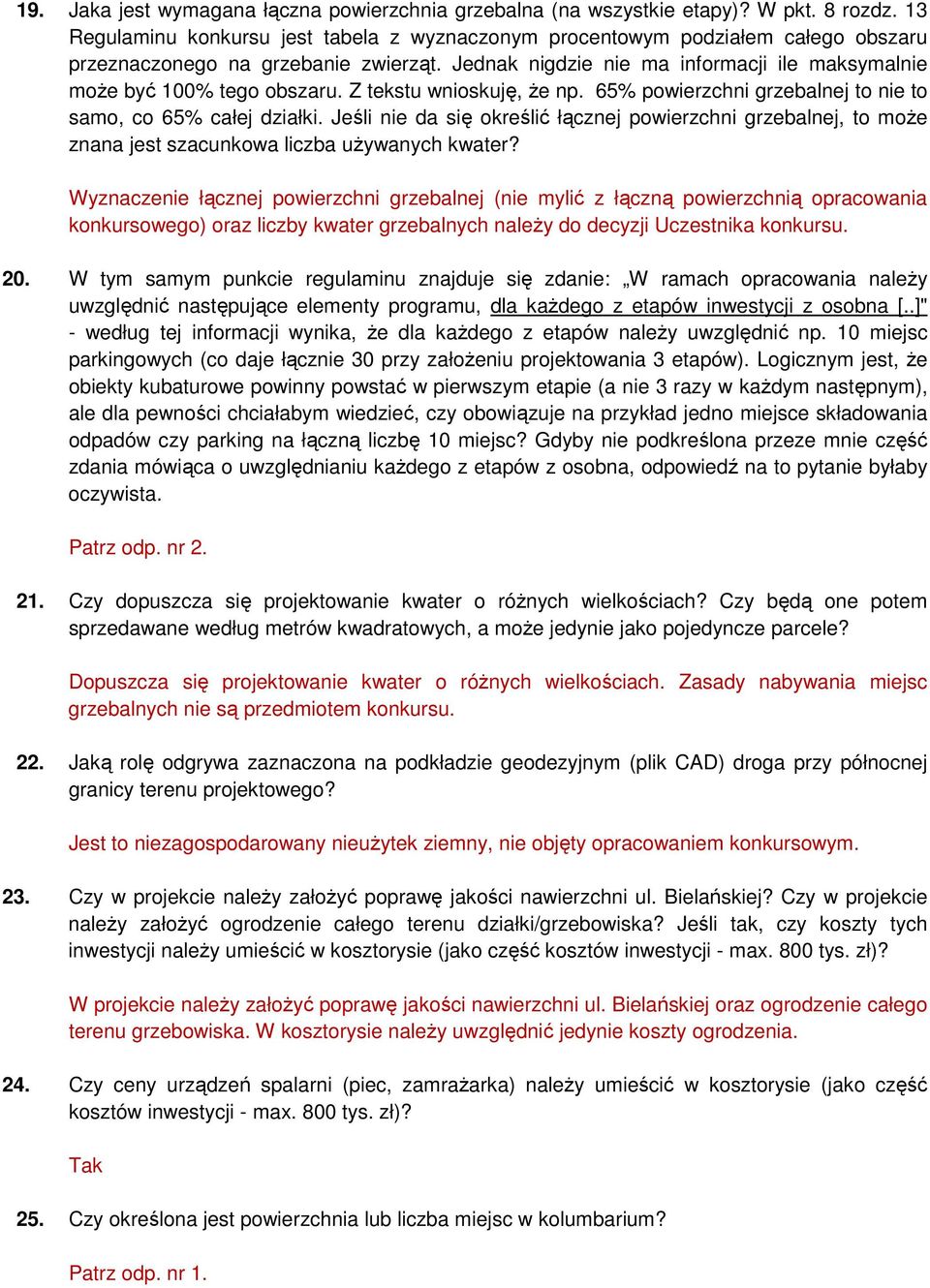 Z tekstu wnioskuję, Ŝe np. 65% powierzchni grzebalnej to nie to samo, co 65% całej działki.