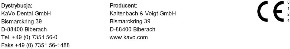 +49 (0) 7351 56-0 Faks +49 (0) 7351 56-1488