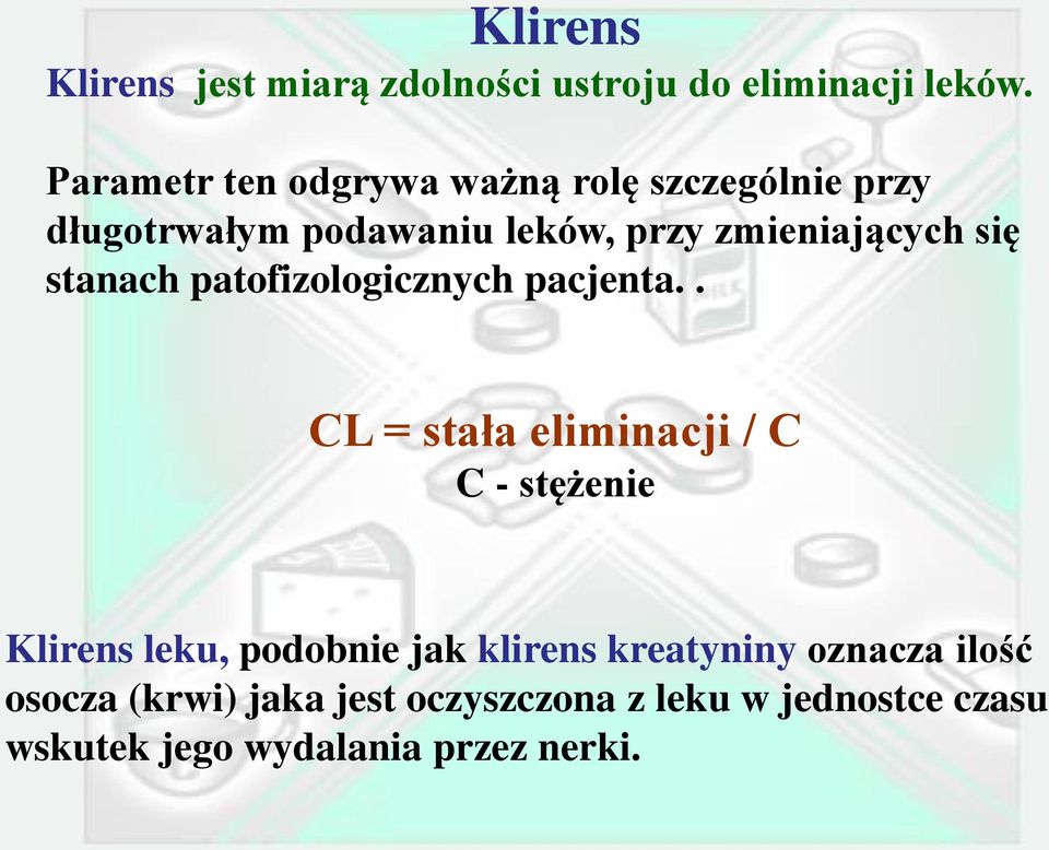 się stanach patofizologicznych pacjenta.
