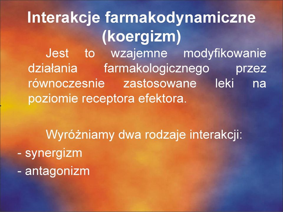 równoczesnie zastosowane leki na poziomie receptora