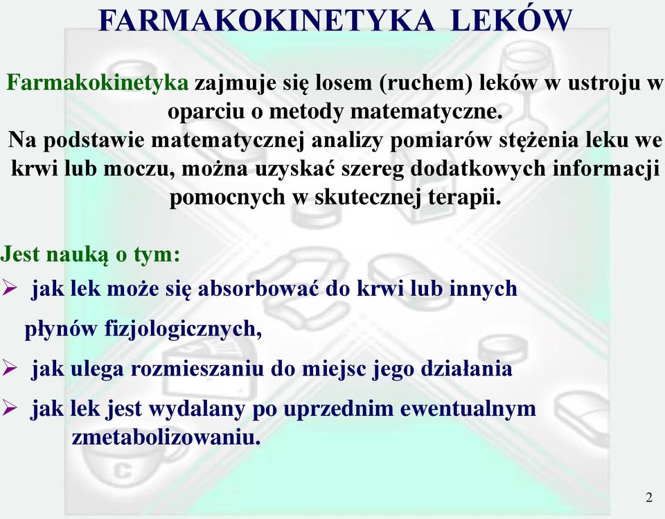 informacji pomocnych w skutecznej terapii.