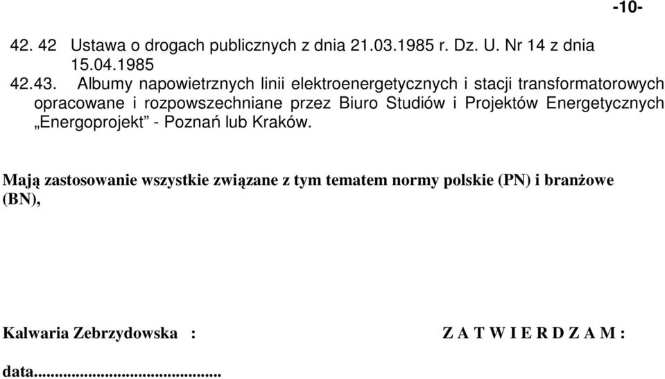 przez Biuro Studiów i Projektów Energetycznych Energoprojekt - Poznań lub Kraków.