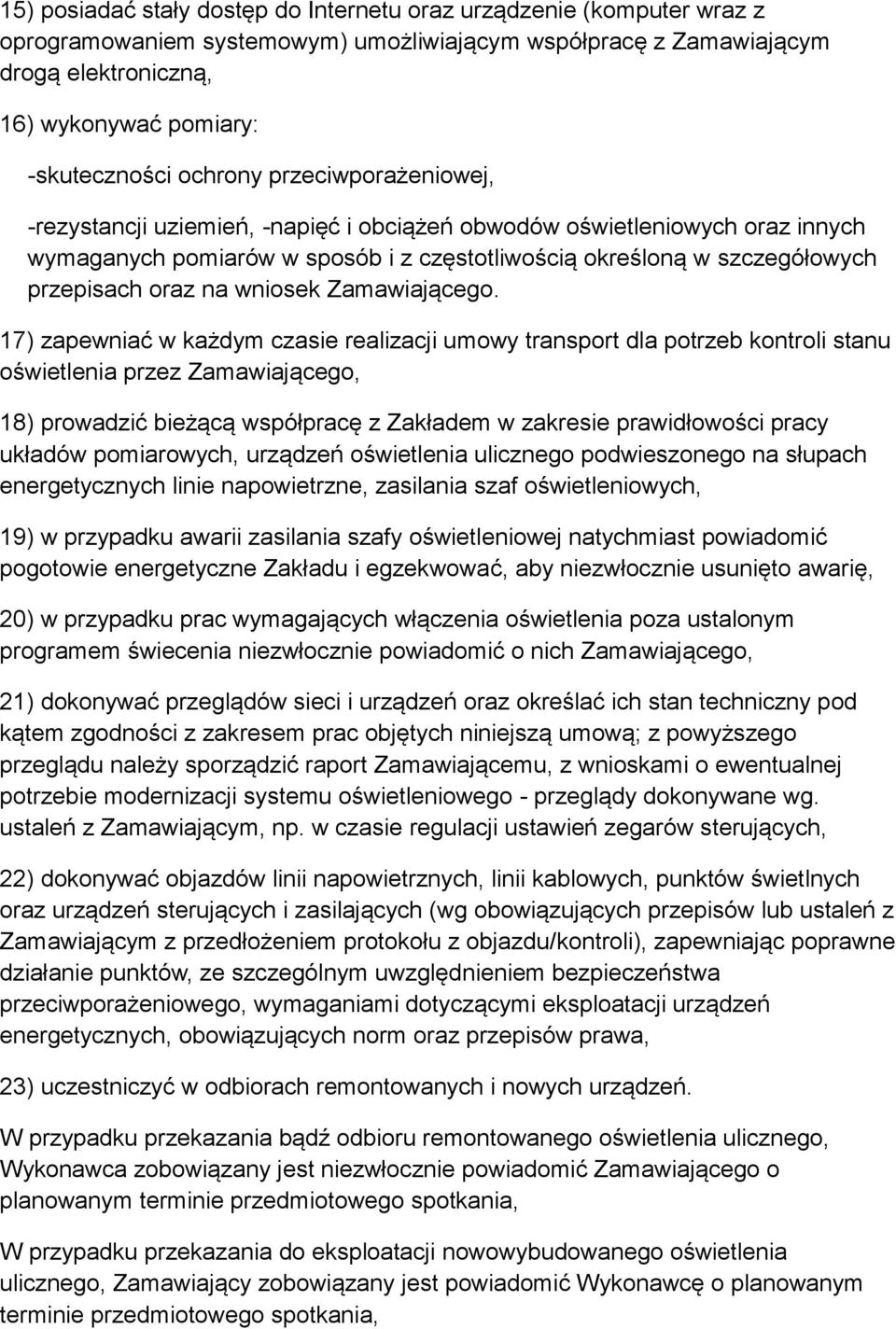 na wniosek Zamawiającego.