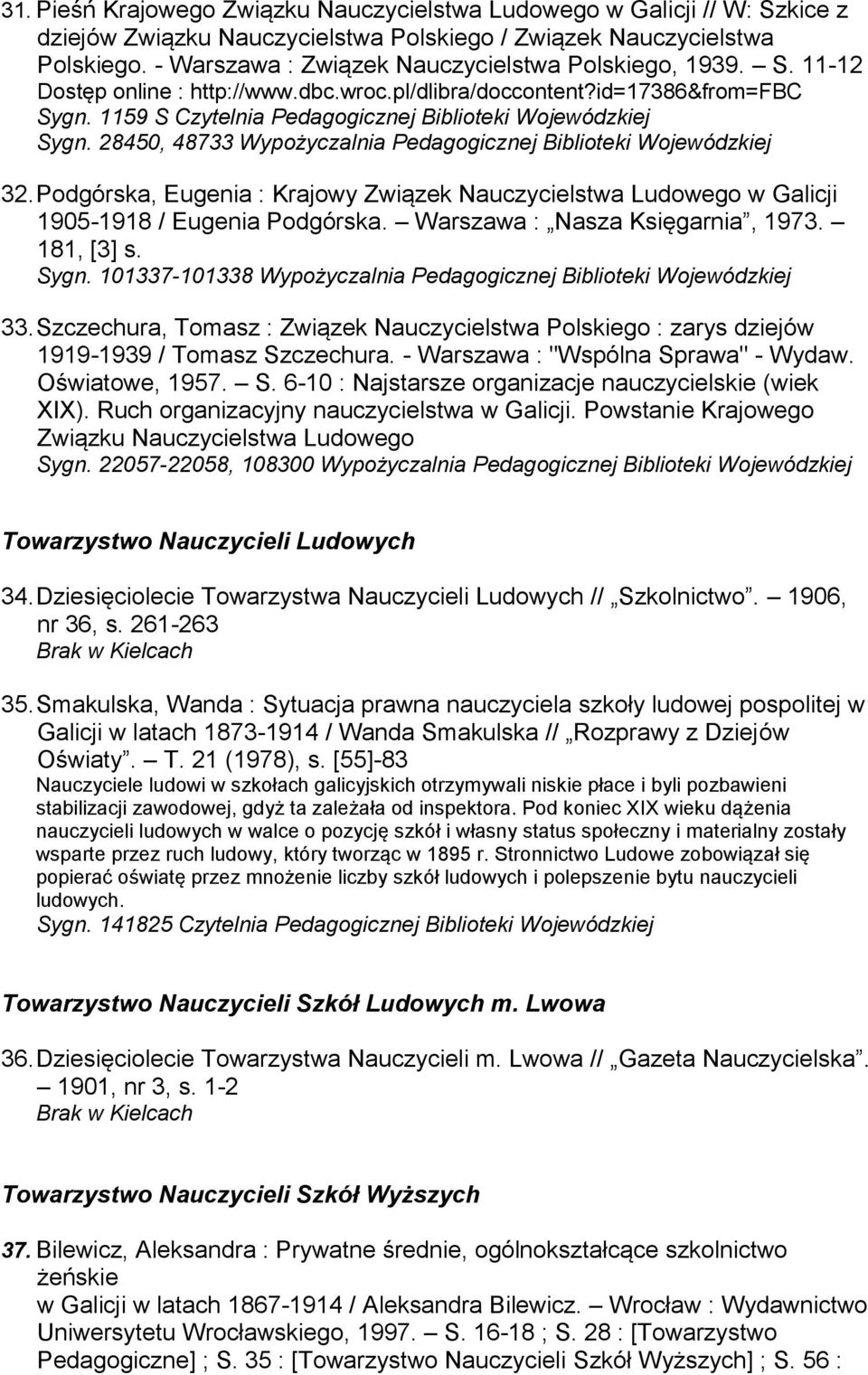 28450, 48733 Wypożyczalnia Pedagogicznej Biblioteki Wojewódzkiej 32. Podgórska, Eugenia : Krajowy Związek Nauczycielstwa Ludowego w Galicji 1905-1918 / Eugenia Podgórska.