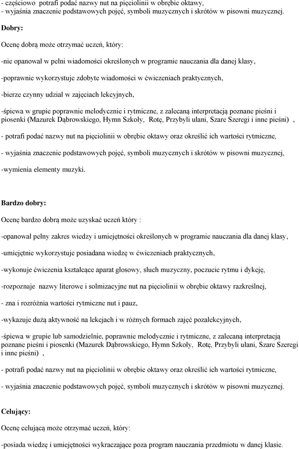 inne pieśni), -wymienia elementy muzyki.