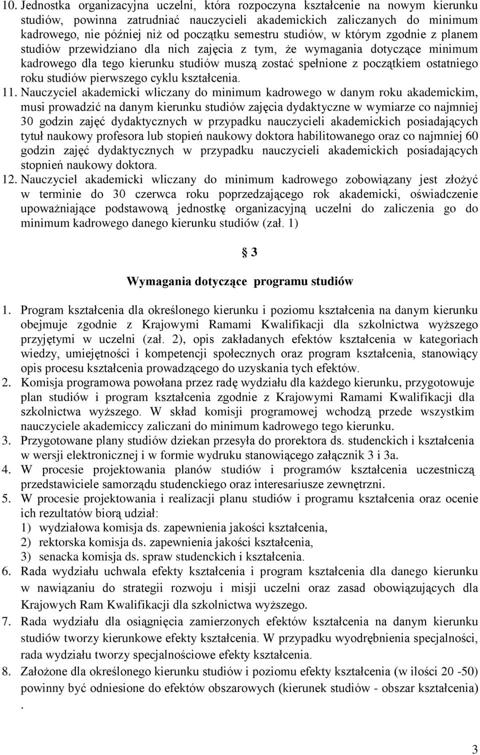 ostatniego roku studiów pierwszego cyklu kształcenia. 11.