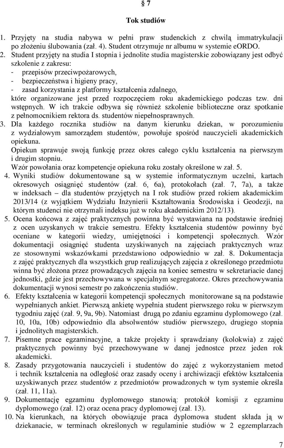 platformy kształcenia zdalnego, które organizowane jest przed rozpoczęciem roku akademickiego podczas tzw. dni wstępnych.