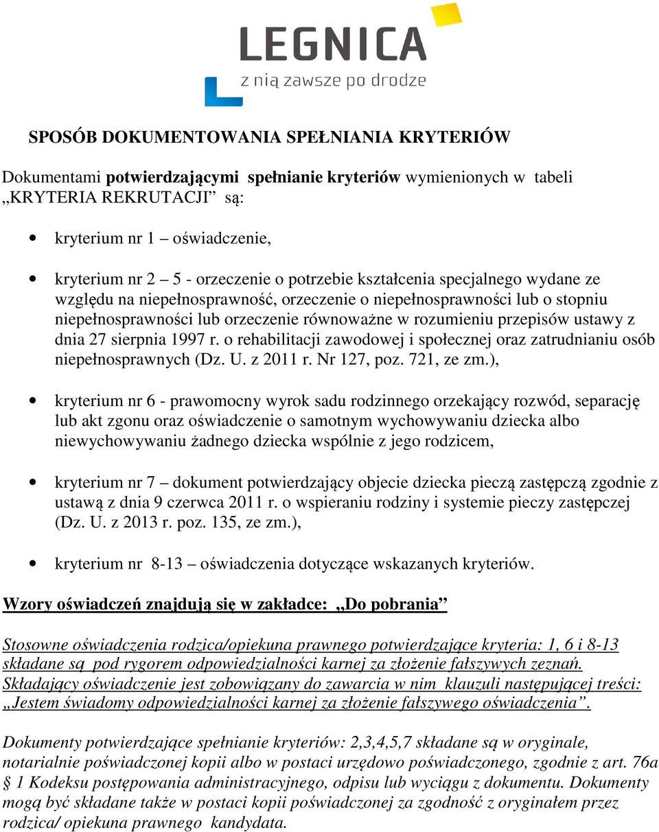 dnia 27 sierpnia 1997 r. o rehabilitacji zawodowej i społecznej oraz zatrudnianiu osób niepełnosprawnych (Dz. U. z 2011 r. Nr 127, poz. 721, ze zm.