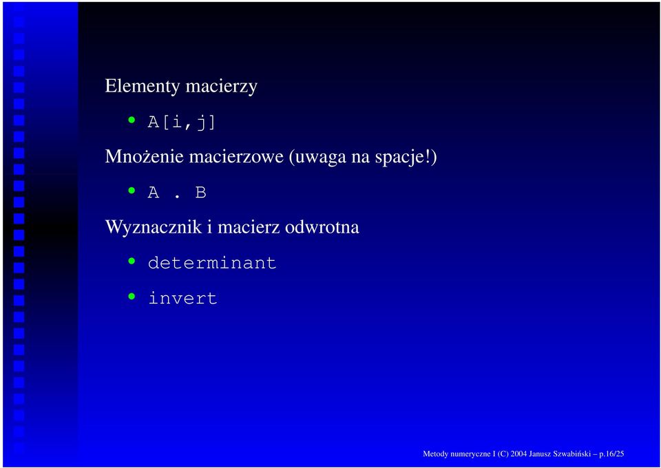 B Wyznacznik i macierz odwrotna