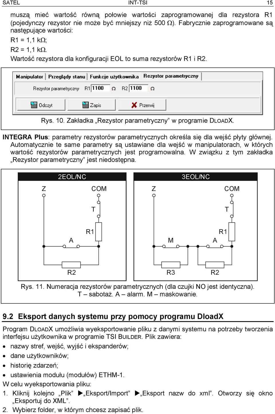 Zakładka Rezystor parametryczny w programie DLOADX. INTEGRA Plus: parametry rezystorów parametrycznych określa się dla wejść płyty głównej.