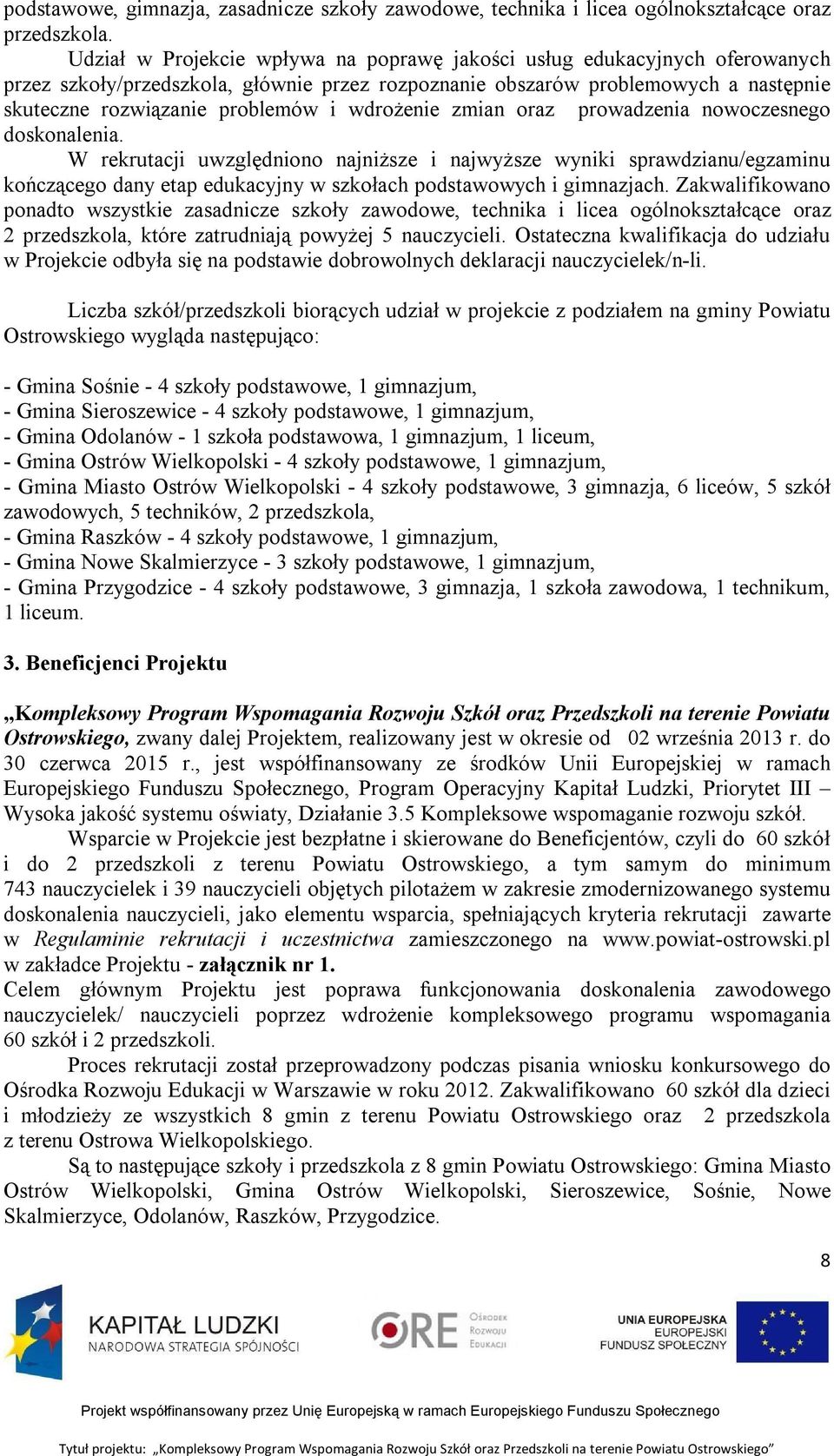wdrożenie zmian oraz prowadzenia nowoczesnego doskonalenia.