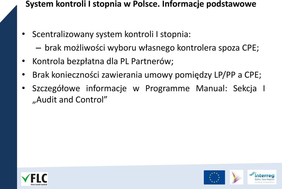 możliwości wyboru własnego kontrolera spoza CPE; Kontrola bezpłatna dla PL