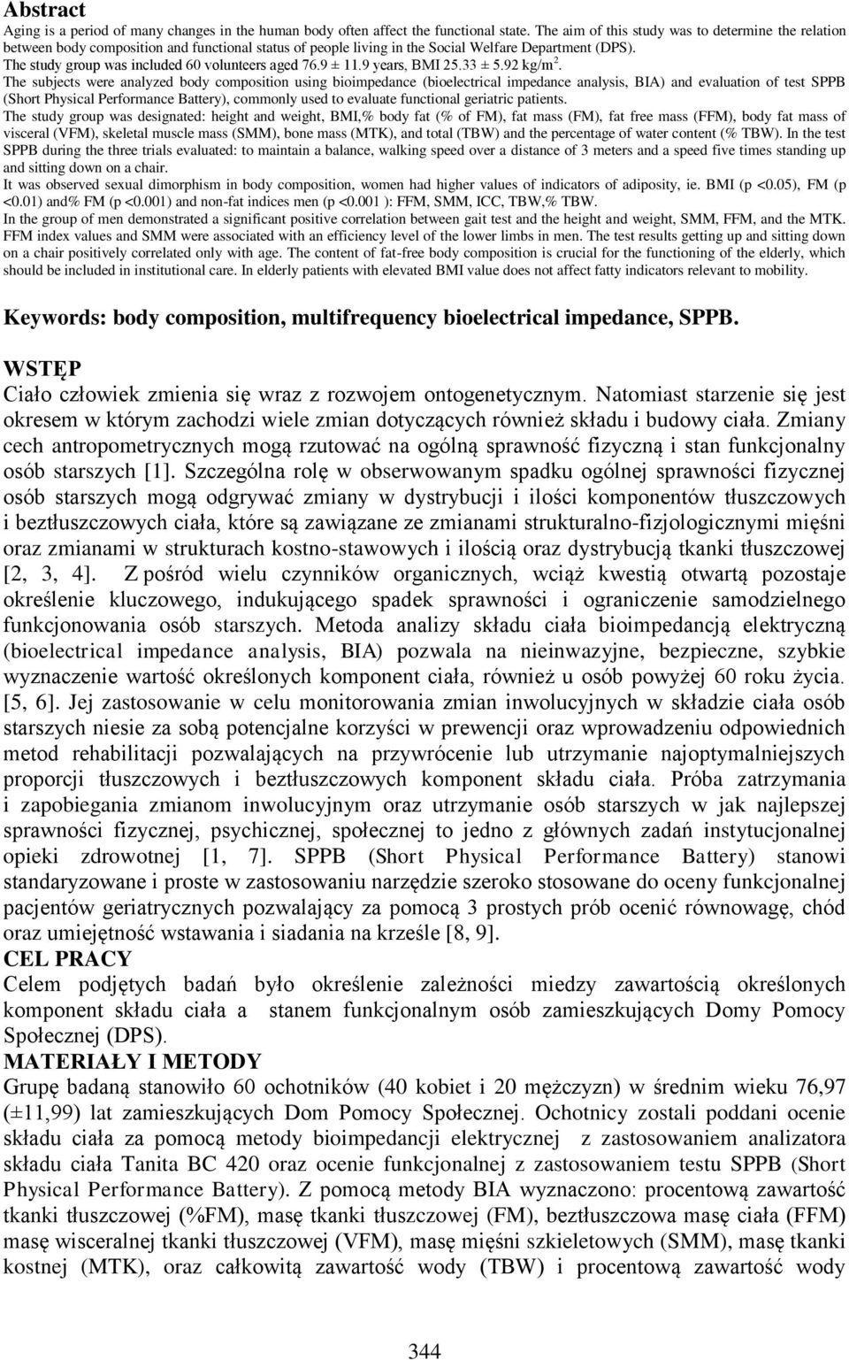 The study group was included 60 volunteers aged 76.9 ± 11.9 years, BMI 25.33 ± 5.92 kg/m 2.