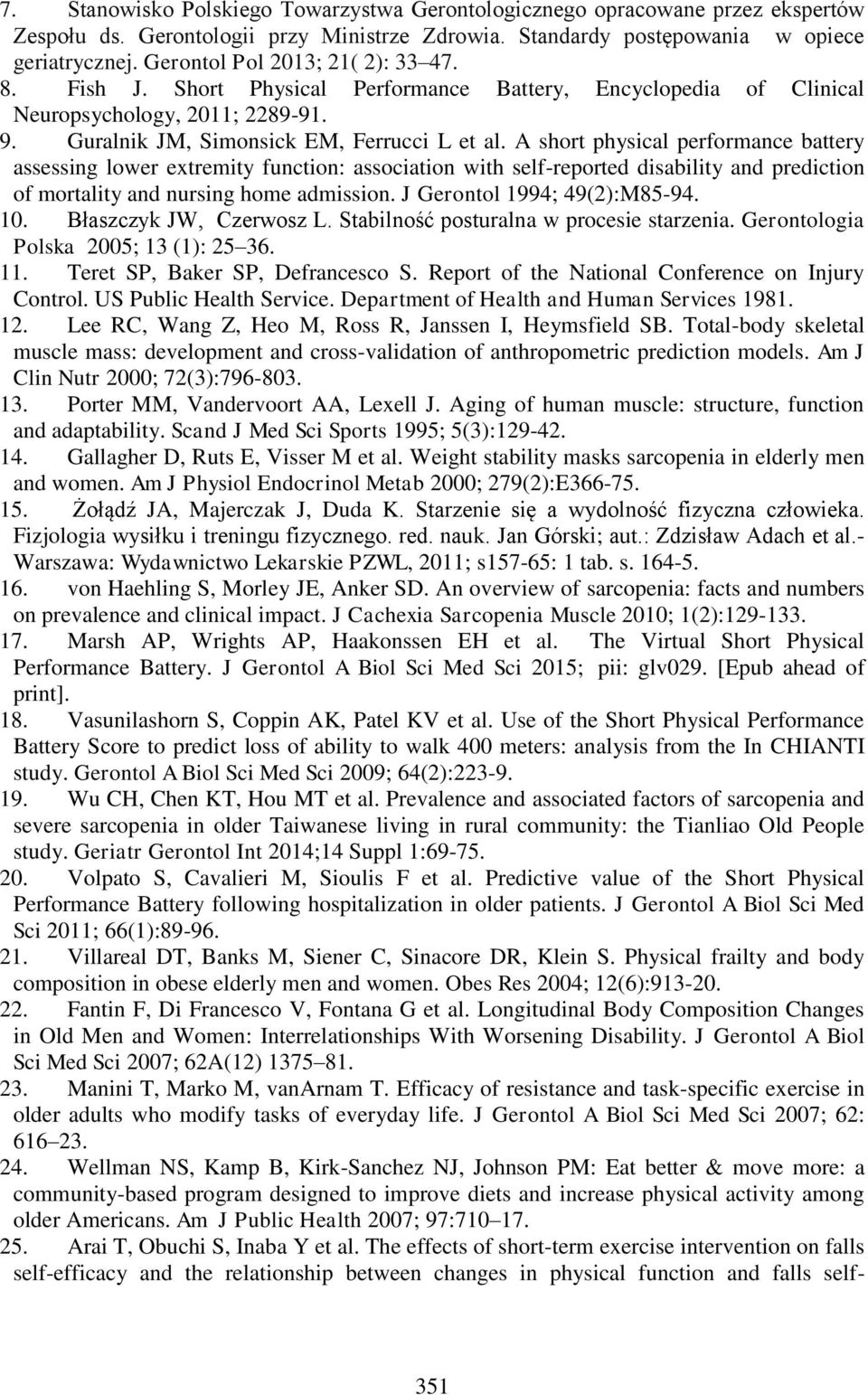 A short physical performance battery assessing lower extremity function: association with self-reported disability and prediction of mortality and nursing home admission.