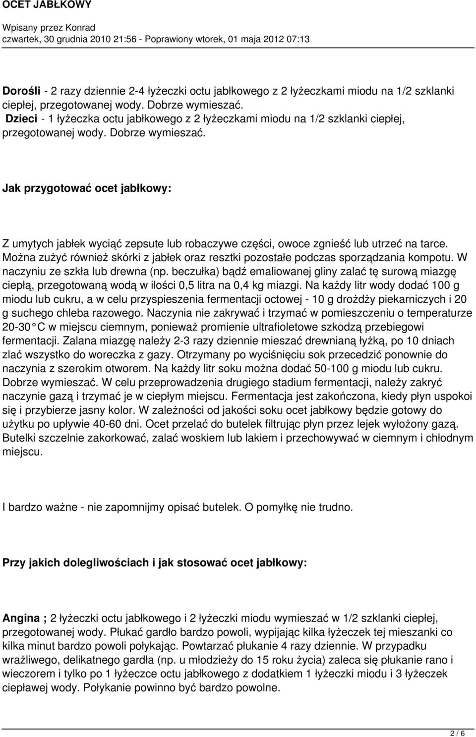 Jak przygotować ocet jabłkowy: Z umytych jabłek wyciąć zepsute lub robaczywe części, owoce zgnieść lub utrzeć na tarce.