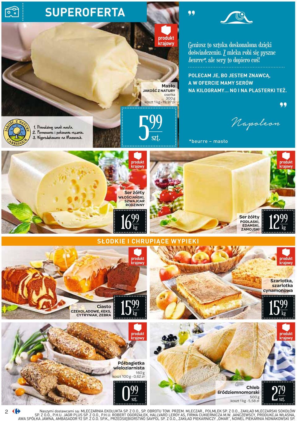 3. Wyprodukowano na Mazurach.