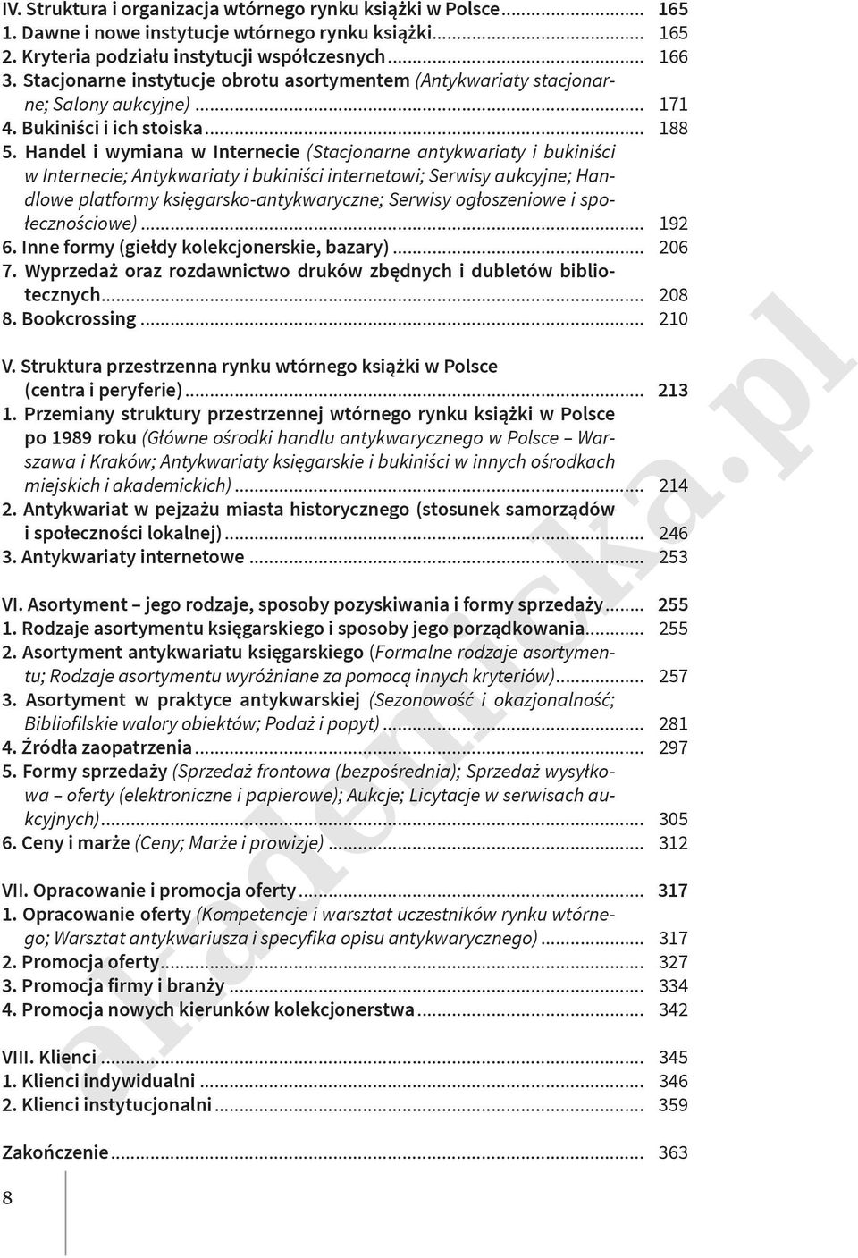 Handel i wymiana w Internecie (Stacjonarne antykwariaty i bukiniści w Internecie; Antykwariaty i bukiniści internetowi; Serwisy aukcyjne; Handlowe platformy księgarsko-antykwaryczne; Serwisy