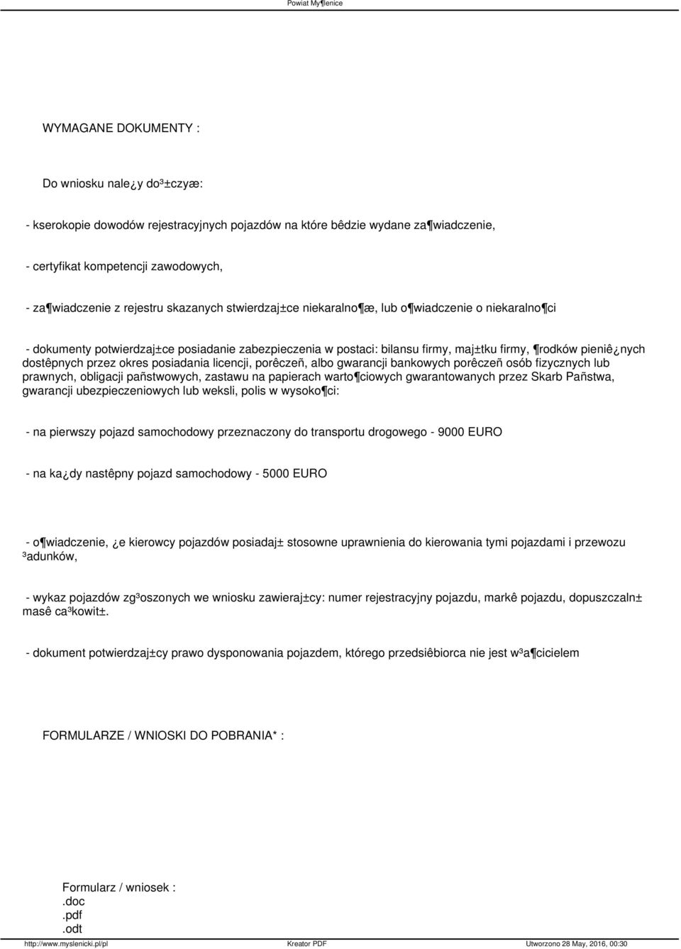 przez okres posiadania licencji, porêczeñ, albo gwarancji bankowych porêczeñ osób fizycznych lub prawnych, obligacji pañstwowych, zastawu na papierach warto ciowych gwarantowanych przez Skarb