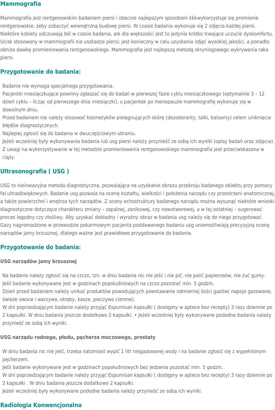 Ucisk stosowany w mammografii nie uszkadza piersi; jest konieczny w celu uzyskania zdjęć wysokiej jakości, a ponadto obniża dawkę promieniowania rentgenowskiego.