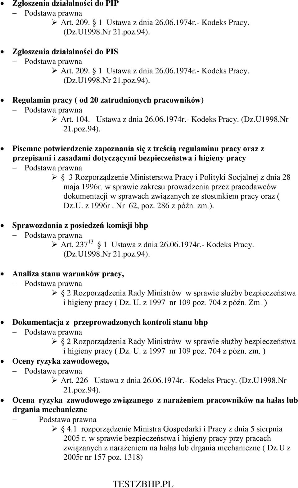 Pisemne potwierdzenie zapoznania się z treścią regulaminu pracy oraz z przepisami i zasadami dotyczącymi bezpieczeństwa i higieny pracy 3 Rozporządzenie Ministerstwa Pracy i Polityki Socjalnej z dnia
