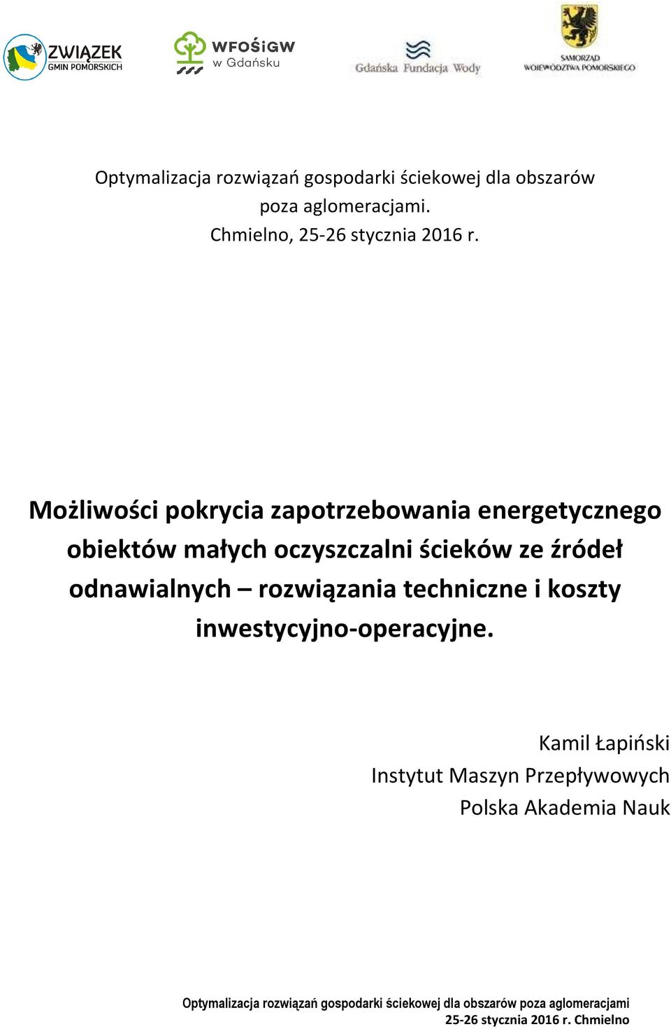 Możliwości pokrycia zapotrzebowania energetycznego obiektów małych oczyszczalni