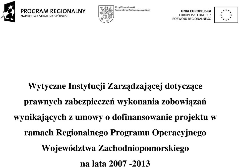 zobowiązań wynikających z umowy o dofinansowanie projektu w ramach
