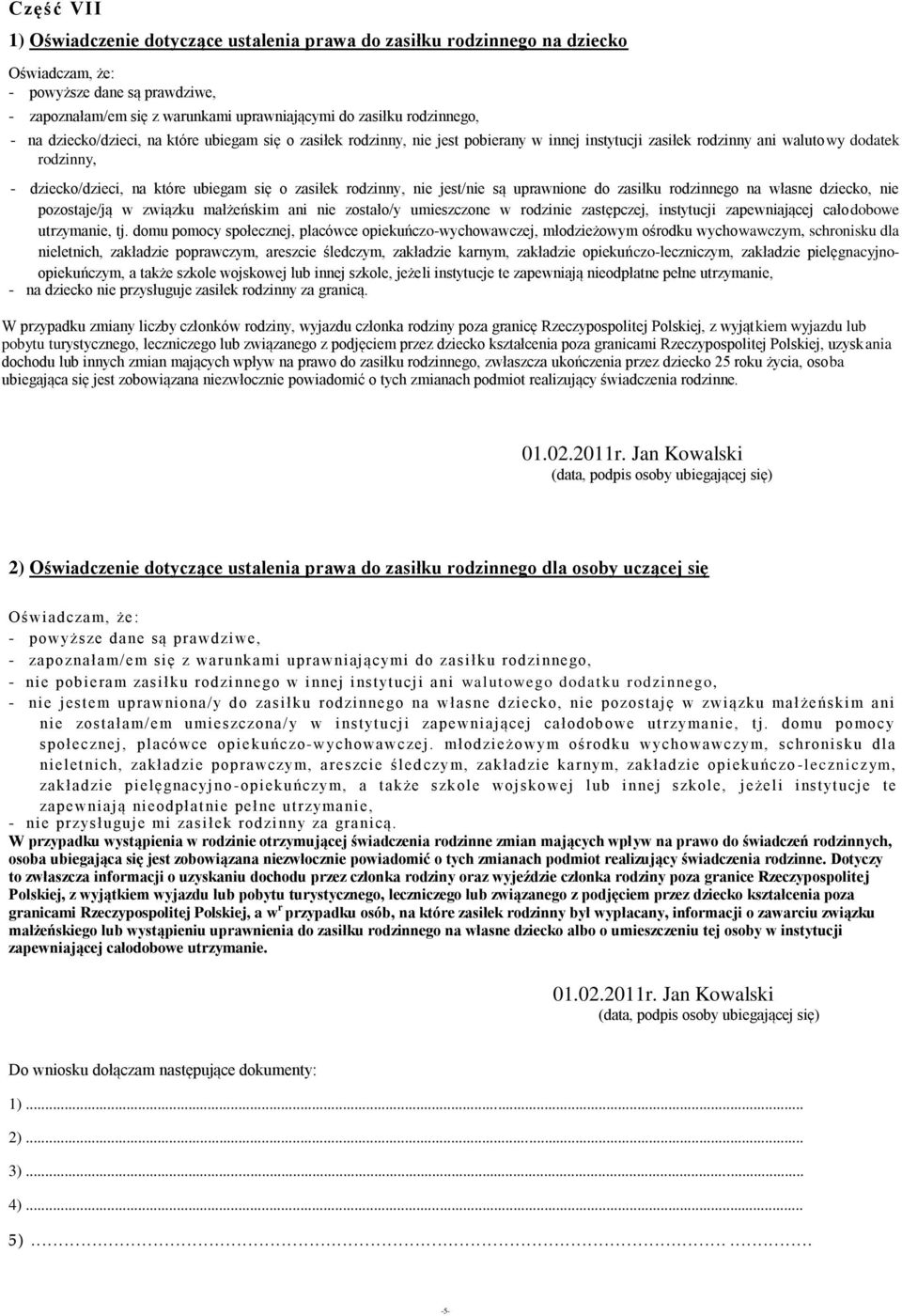 rodzinny, nie jest/nie są uprawnione do zasiłku rodzinnego na własne dziecko, nie pozostaje/ją w związku małżeńskim ani nie zostało/y umieszczone w rodzinie zastępczej, instytucji zapewniającej