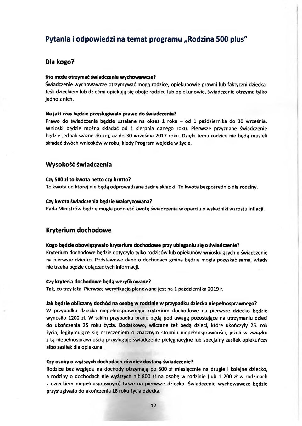 Prawo do świadczenia będzie ustalane na okres 1 roku - od 1 października do 30 września. Wnioski będzie można składać od 1 sierpnia danego roku.