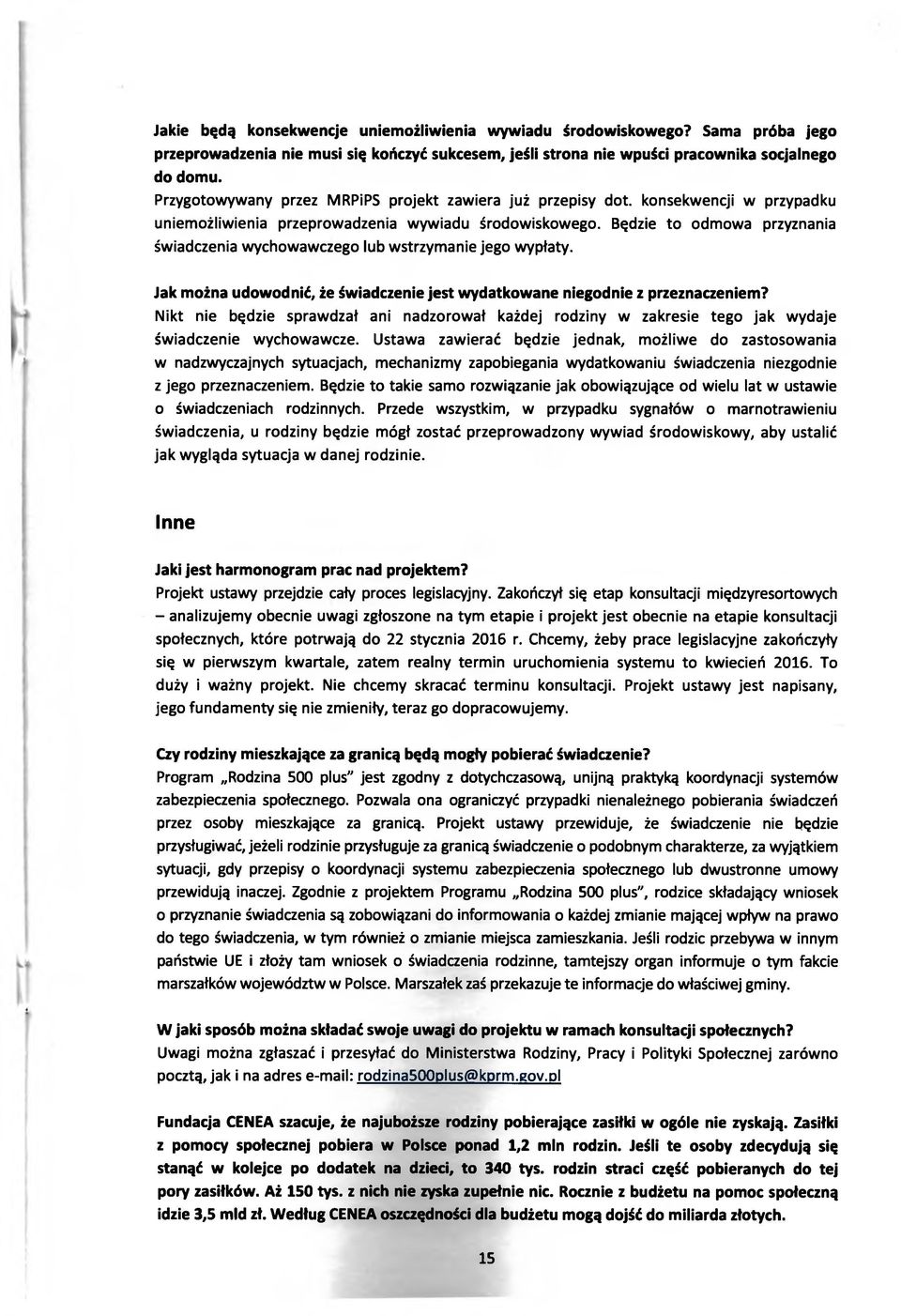 Będzie to odmowa przyznania świadczenia wychowawczego lub wstrzymanie jego wypłaty. Jak można udowodnić, że świadczenie jest wydatkowane niegodnie z przeznaczeniem?