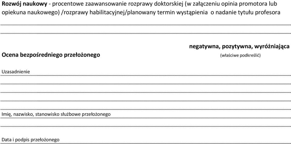 profesora Ocena bezpośredniego przełożonego negatywna, pozytywna, wyróżniająca (właściwe