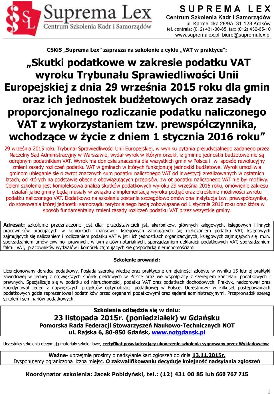 prewspółczynnika, wchodzące w życie z dniem 1 stycznia 2016 roku 29 września 2015 roku Trybunał Sprawiedliwości Unii Europejskiej, w wyniku pytania prejudycjalnego zadanego przez Naczelny Sąd