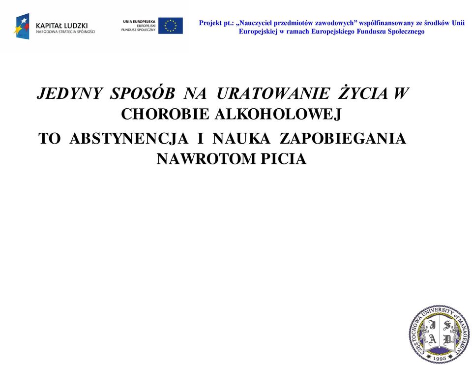 CHOROBIE ALKOHOLOWEJ TO