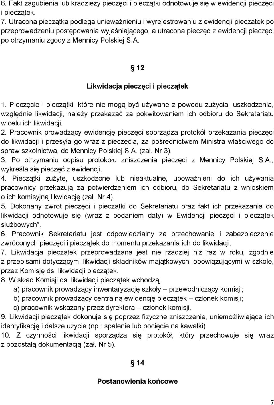 Polskiej S.A. 12 Likwidacja pieczęci i pieczątek 1.