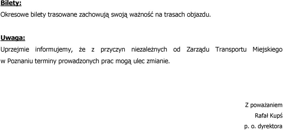 Uwaga: Uprzejmie informujemy, że z przyczyn niezależnych od