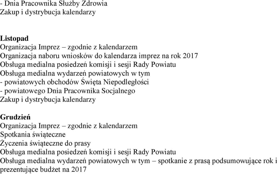 powiatowego Dnia Pracownika Socjalnego Zakup i dystrybucja kalendarzy Grudzień Spotkania świąteczne Życzenia